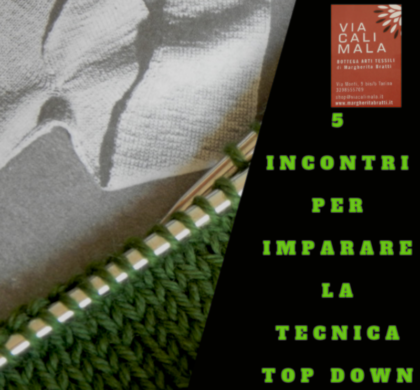 VIACALIMALA realizziamo insieme una maglia “Top-down”